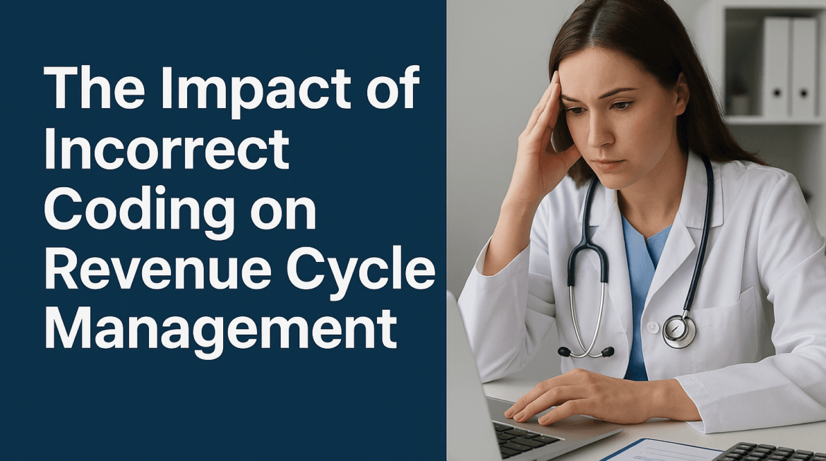 The Impact of Incorrect Coding on Revenue Cycle Management