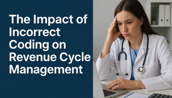 The Impact of Incorrect Coding on Revenue Cycle Management
